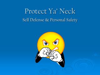 Protect Ya’ Neck