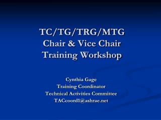 TC/TG/TRG/MTG Chair &amp; Vice Chair Training Workshop