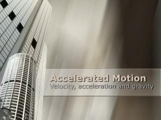 Accelerated Motion