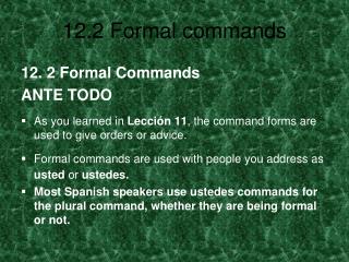 12. 2 Formal Commands ANTE TODO