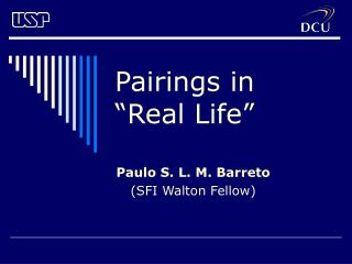 Pairings in “Real Life”