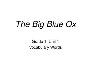 The Big Blue Ox