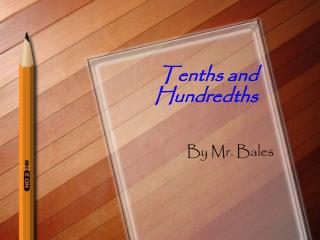 Tenths and Hundredths