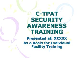 C-TPAT SECURITY AWARENESS TRAINING