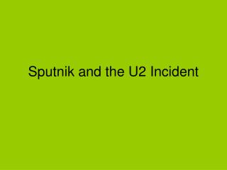 Sputnik and the U2 Incident