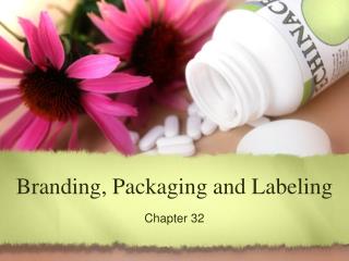 Branding, Packaging and Labeling