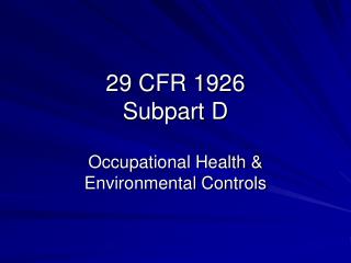29 CFR 1926 Subpart D