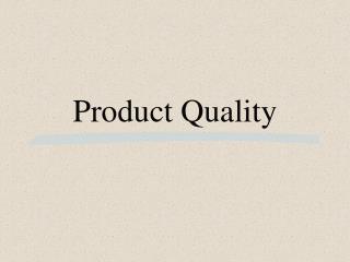 Product Quality