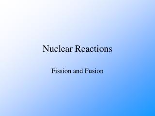 Nuclear Reactions