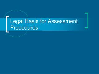 Legal Basis for Assessment Procedures