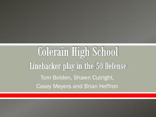 Colerain High School Linebacker play in the 50 Defense