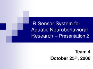 IR Sensor System for Aquatic Neurobehavioral Research – Presentation 2