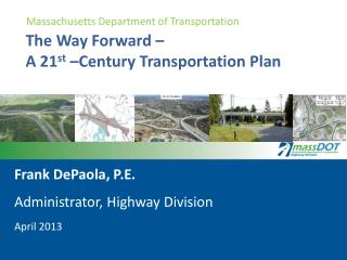 The Way Forward – A 21 st –Century Transportation Plan