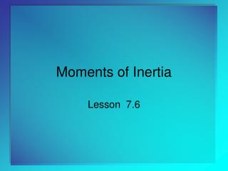 Moments of Inertia