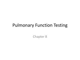 Pulmonary Function Testing