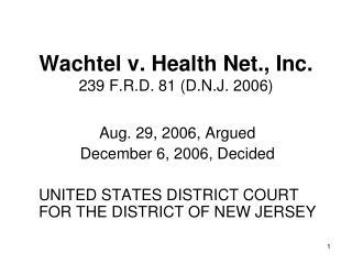 Wachtel v. Health Net., Inc. 239 F.R.D. 81 (D.N.J. 2006)