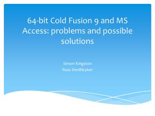 64-bit Cold Fusion 9 and MS Access: problems and possible solutions