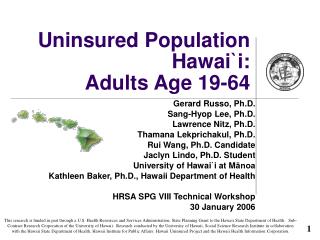 Uninsured Population Hawai `i: Adults Age 19-64