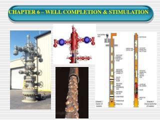 CHAPTER 6 – WELL COMPLETION &amp; STIMULATION