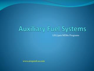 Auxiliary Fuel Systems