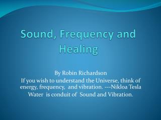 Sound, Frequency and Healing