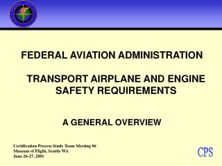 FEDERAL AVIATION ADMINISTRATION TRANSPORT AIRPLANE AND ENGINE SAFETY REQUIREMENTS