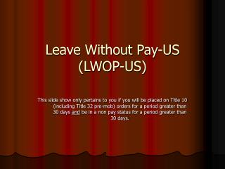 Leave Without Pay-US (LWOP-US)