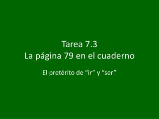 Tarea 7.3 La página 79 en el cuaderno