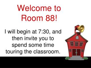 Welcome to Room 88!
