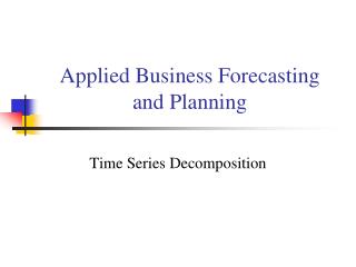 Applied Business Forecasting and Planning