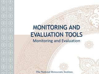 MONITORING AND EVALUATION TOOLS Monitoring and Evaluation