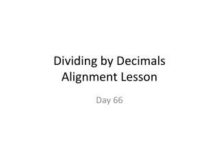 Dividing by Decimals Alignment Lesson
