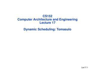 CS152 Computer Architecture and Engineering Lecture 17 Dynamic Scheduling: Tomasulo