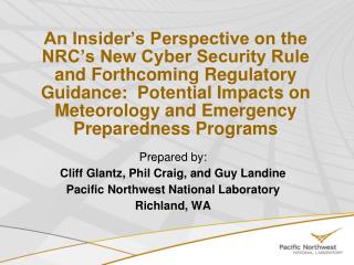 Prepared by: Cliff Glantz, Phil Craig, and Guy Landine Pacific Northwest National Laboratory