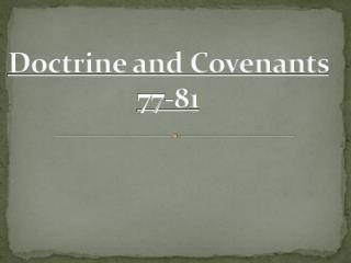 Doctrine and Covenants 77-81
