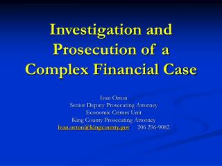 Investigation and Prosecution of a Complex Financial Case