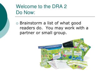 Welcome to the DRA 2 Do Now: