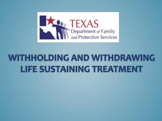 Withholding and withdrawing life sustaining treatment