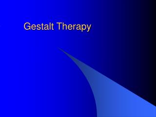 Gestalt Therapy