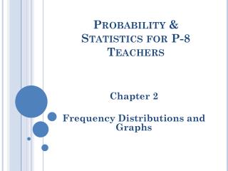 Probability &amp; Statistics for P-8 Teachers