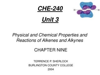 Physical and Chemical Properties and Reactions of Alkenes and Alkynes