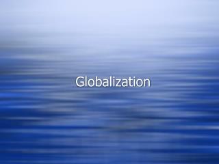Globalization