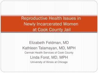 Reproductive Health Issues in Newly Incarcerated Women at Cook County Jail