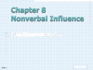 Chapter 8 Nonverbal Influence