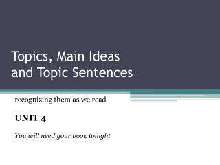 Topics, Main Ideas and Topic Sentences