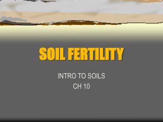 SOIL FERTILITY