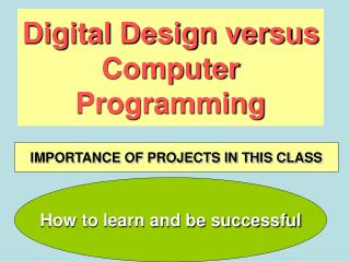 Digital Design versus Computer Programming