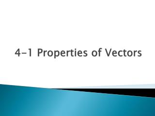 4-1 Properties of Vectors
