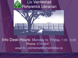 Liv Valmestad Reference Librarian