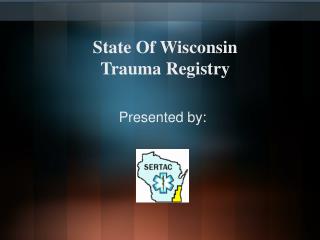 State Of Wisconsin Trauma Registry